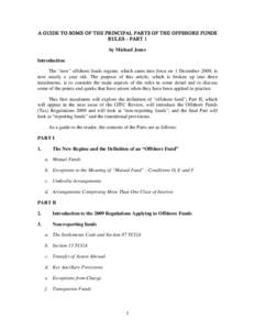 Part 8 of the Income Tax (International and Other Provisions) Act 2010 (“ITIOPA”) now deals with the Offshore Funds rules, together with the Offshore Fund (Tax) Regulations 2009