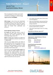 Polish Wind Market – Reopen! June 16-17th 2015 Royal Danish Embassy, Warsaw We are pleased to invite you to join a business meeting on wind energy