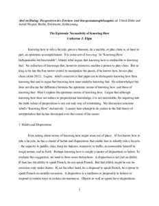 Abel im Dialog: Perspectiven der Zeichen- und Interpretationsphilosophie ed. Ulrich Dirks and Astrid Wagner. Berlin, DeGruyter, forthcoming. The Epistemic Normativity of Knowing-How Catherine Z. Elgin Knowing how to ride