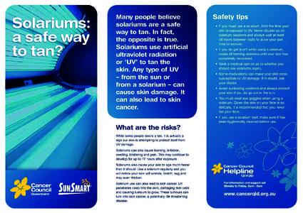 How solariums work Solariums produce concentrated ultraviolet (UV) radiation.	In	fact,	solariums	can	emit	UV	up	to	five	times as strong as the summer midday sun. Solarium clients either lie down on a UV bed, stand in fr