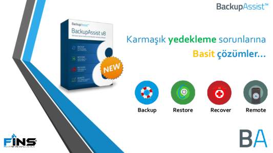 Karmaşık yedekleme sorunlarına Basit çözümler… Backup  Restore