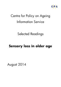 Centre for Policy on Ageing Information Service Selected Readings Sensory loss in older age  August 2014
