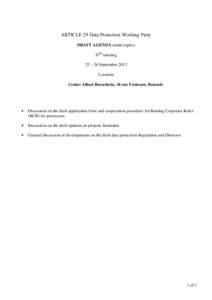 ARTICLE 29 Data Protection Working Party DRAFT AGENDA (main topics) 87th meeting 25 – 26 September 2012 Location Centre Albert Borschette, 36 rue Froissart, Brussels