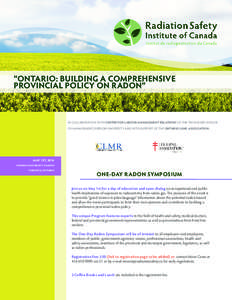 “Ontario: Building a Comprehensive Provincial Policy on Radon” IN COLLABORATION WITH CENTRE FOR LABOUR MANAGEMENT RELATIONS OF THE TED ROGERS SCHOOL OF MANAGEMENT, RYERSON UNIVERSITY AND WITH SUPPORT OF THE ONTARIO L