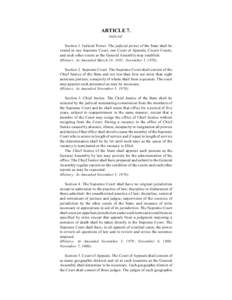 ARTICLE 7. Judicial. Section 1. Judicial Power. The judicial power of the State shall be vested in one Supreme Court, one Court of Appeals, Circuit Courts, and such other courts as the General Assembly may establish. (Hi