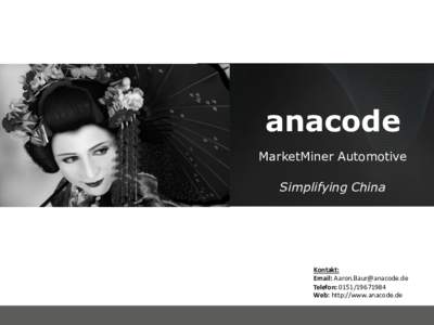 anacode MarketMiner Automotive Simplifying China  Kontakt: