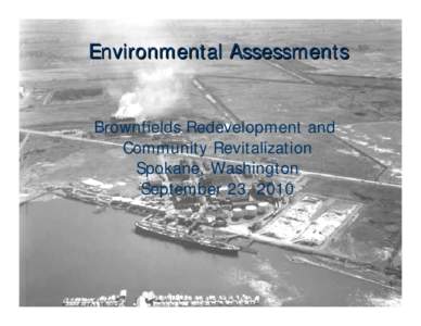 Soil contamination / Environmental economics / Environmental law / Earth / Phase I environmental site assessment / Property law / Environmental impact assessment / All Appropriate Inquiry / National Environmental Policy Act / Environment / Law / Impact assessment