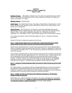 MINUTES VENDOR ADVISORY COMMITTEE August 4, 2009 Members Present: Mike Masters, Gladys House, P.D. Morrison (represented by proxy Ashlin Gunter), Diana Keller, Roy Mata, Nancy Evans, Arlene Dillworth, Ken Sorley, Ron Pig
