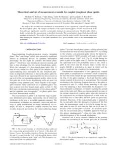 PHYSICAL REVIEW B 75, 014524 共2007兲  Theoretical analysis of measurement crosstalk for coupled Josephson phase qubits Abraham G. Kofman,1,* Qin Zhang,1 John M. Martinis,2 and Alexander N. Korotkov1 1Department