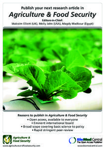 Publish your next research article in  Agriculture & Food Security Editors-in-Chief: Malcolm Elliott (UK), Molly Jahn (USA), Magdy Madkour (Egypt)