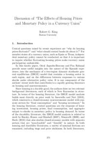 Discussion of “The Eﬀects of Housing Prices and Monetary Policy in a Currency Union” Robert G. King Boston University  1.