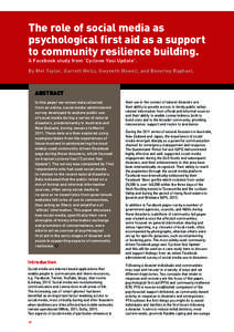 The role of social media as psychological first aid as a support to community resilience building. A Facebook study from ‘Cyclone Yasi Update’.  By Mel Taylor, Garrett Wells, Gwyneth Howell, and Beverley Raphael.
