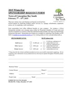 2015 Winterfest SPONSORSHIP REQUEST FORM Town of Conception Bay South February 7th – 15th, 2015 There are various ways your business can become involved from in-kind support by supplying products and/or services (i.e. 