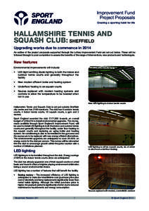 Improvement Fund Project Proposals Creating a sporting habit for life HALLAMSHIRE TENNIS AND SQUASH CLUB: SHEFFIELD