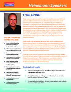 Heinemann Speakers Frank Serafini FRANK’S SPEAKING TOPICS INCLUDE: ■