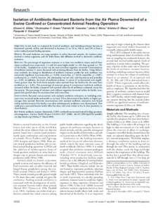 Research Isolation of Antibiotic-Resistant Bacteria from the Air Plume Downwind of a Swine Confined or Concentrated Animal Feeding Operation Shawn G. Gibbs,1 Christopher F. Green,2 Patrick M. Tarwater,1 Linda C. Mota,1 K