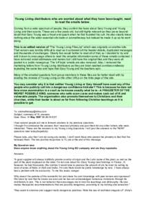 Young Living distributors who are worried about what they have been taught, need to read the emails below. Coming from a wide spectrum of people, they confirm the fears about Gary Young and Young Living and their scams. 