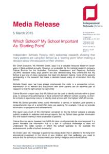 Media Release 5 March 2015 Which School? My School Important As ‘Starting Point’ Independent Schools Victoria (ISV) welcomes research showing that