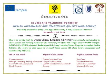 CERTIFICATE COURSE AND TRANINING WORKSHOP HEALTH INFORMATICS AND HEALTHCARE QUALITY MANAGEMENT At Faculty of Medicine (FM), Cadi Ayyad University (CAU), Marrakesh -Morocco.