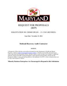 REQUEST FOR PROPOSALS (RFP) SOLICITATION NO. DHMH OPASS – [removed]REVISED) Issue Date: November 21, 2014  Medicaid Recovery Audit Contractor
