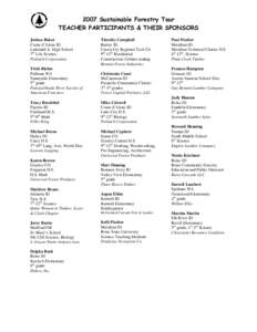2007 Sustainable Forestry Tour TEACHER PARTICIPANTS & THEIR SPONSORS Joshua Baker Coeur d’Alene ID Lakeland Jr. High School 7th Life Science