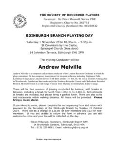 THE SOCIETY OF RECORDER PLAYERS President: Sir Peter Maxwell Davies CBE Registered Charity No[removed]Registered Charity (Scotland) No. SC038422  EDINBURGH BRANCH PLAYING DAY