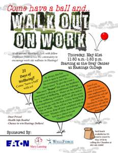 Come have a ball and..  Walk around Heartwell Park with fellow employees from across the community to encourage work site wellness in Hastings!