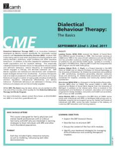 Dialectical Behaviour Therapy: CME  Dialectical Behaviour Therapy (DBT) is an innovative treatment