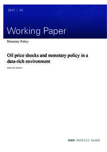 Oil price shocks and monetary policy in a data-rich environment. By Knut Are Aastveit (Norges Bank Working Paper[removed])