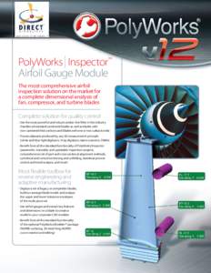 I  PolyWorks Inspector™ Airfoil Gauge Module The most comprehensive airfoil inspection solution on the market for