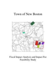 Town of New Boston  Fiscal Impact Analysis and Impact Fee Feasibility Study  Fiscal Impact Analysis and Impact Fee