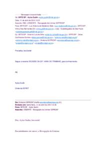 --------- Mensagem encaminhada ---------De: SRTE/SP - Aylza Gudin <aylza.gudin@mte.gov.br> Data: 11 de abril de 2014 15:37 Assunto: ENC: URGENTE - Revogação da Liminar SEPROSP Para: SRTE/SP - Luiz Antonio de Medeiros N