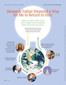 Learn more about this month’s Primary theme!  BRINGING PRIMARY HOME Before we came to earth, we all lived in heaven with our Heavenly