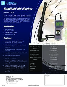 Handheld IAQ Monitor Model 2212 Multi-Function Indoor Air Quality Monitor The Kanomax IAQ Monitor 2212 features quick start-up and high accuracy in measuring carbon dioxide and carbon monoxide concentration levels in the