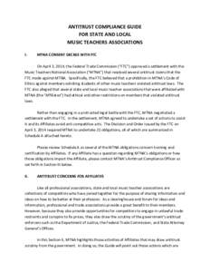 ANTITRUST COMPLIANCE GUIDE FOR STATE AND LOCAL MUSIC TEACHERS ASSOCIATIONS I.  MTNA CONSENT DECREE WITH FTC