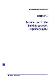 The Building Societies Regulatory Guide  Chapter 1 Introduction to the building societies regulatory guide