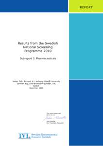 REPORT  Results from the Swedish National Screening Programme 2010 Subreport 3. Pharmaceuticals