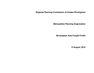 Regional Planning Commission of Greater Birmingham  Metropolitan Planning Organization Birmingham Area Freight Profile