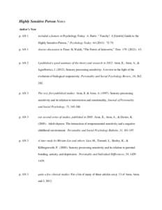 Highly Sensitive Person Notes Author’s Note p. AN 1 included a feature in Psychology Today: A. Bartz. “ Touchy! A [Gentle] Guide to the Highly Sensitive Person.,” Psychology Today): 72-79.