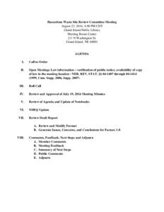 Hazardous Waste Site Review Committee Meeting August 23, 2016, 4:00 PM CDT Grand Island Public Library Meeting Room Center 211 N Washington St. Grand Island, NE 68801