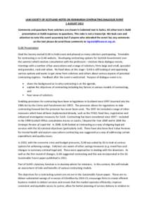 LAW SOCIETY OF SCOTLAND NOTES ON EDINBURGH CONTRACTING DIALOGUE EVENT 1 AUGUST 2013 Comments and questions from solicitors are shown in indented text in italics. All other text is SLAB presentation or SLAB responses to q