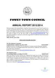 FOWEY TOWN COUNCIL ANNUAL REPORT[removed]Welcome again to the Annual Report, which has been produced by your Town Council to try to keep you informed about the work of the Council and of any significant issues affectin