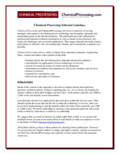 Chemical Processing Editorial Guidelines Chemical Processing and ChemicalProcessing.com focus exclusively on serving managers and engineers developing process technology and designing, operating and maintaining plants in