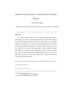 Intellectual Property Policy and International Technology Diﬀusion Amy Jocelyn Glass∗ Department of Economics, Texas A&M University, College Station, TX[removed]Abstract