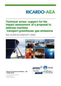 Technical annex: support for the impact assessment of a proposal to address maritime transport greenhouse gas emissions Ref: CLIMA.B.3/SER[removed]