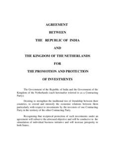 AGREEMENT BETWEEN THE REPUBLIC OF INDIA AND THE KINGDOM OF THE NETHERLANDS FOR