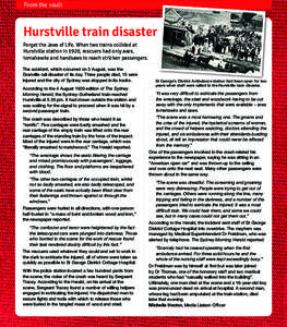 From the vault  Hurstville train disaster Forget the Jaws of Life. When two trains collided at Hurstville station in 1920, rescuers had only axes, tomahawks and handsaws to reach stricken passengers.