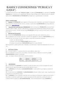 BASES Y CONDICIONES “PUBLICA Y GANA”. La presente Promoción denominada “PUBLICA Y GANA”, en adelante LA PROMOCIÓN, es organizada por Servicios Digitales S.A., con domicilio en Av. Eusebio Ayala 2995 esq. Pasaje