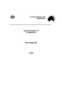 The Federal Redistribution[removed]QUEENSLAND Comment Number 10 on Objections