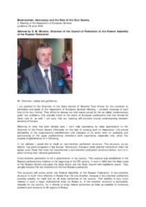 Bicameralism, Democracy and the Role of the Civic Society 3. Meeting of the Association of European Senates Ljubljana, 28 June 2002 Address by S. M. Mironov, Chairman of the Council of Federation of the Federal Assembly 